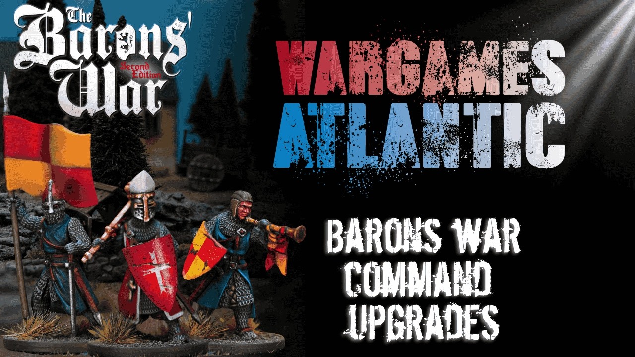 Barons War - Command upgrades #Wargamesatlantic