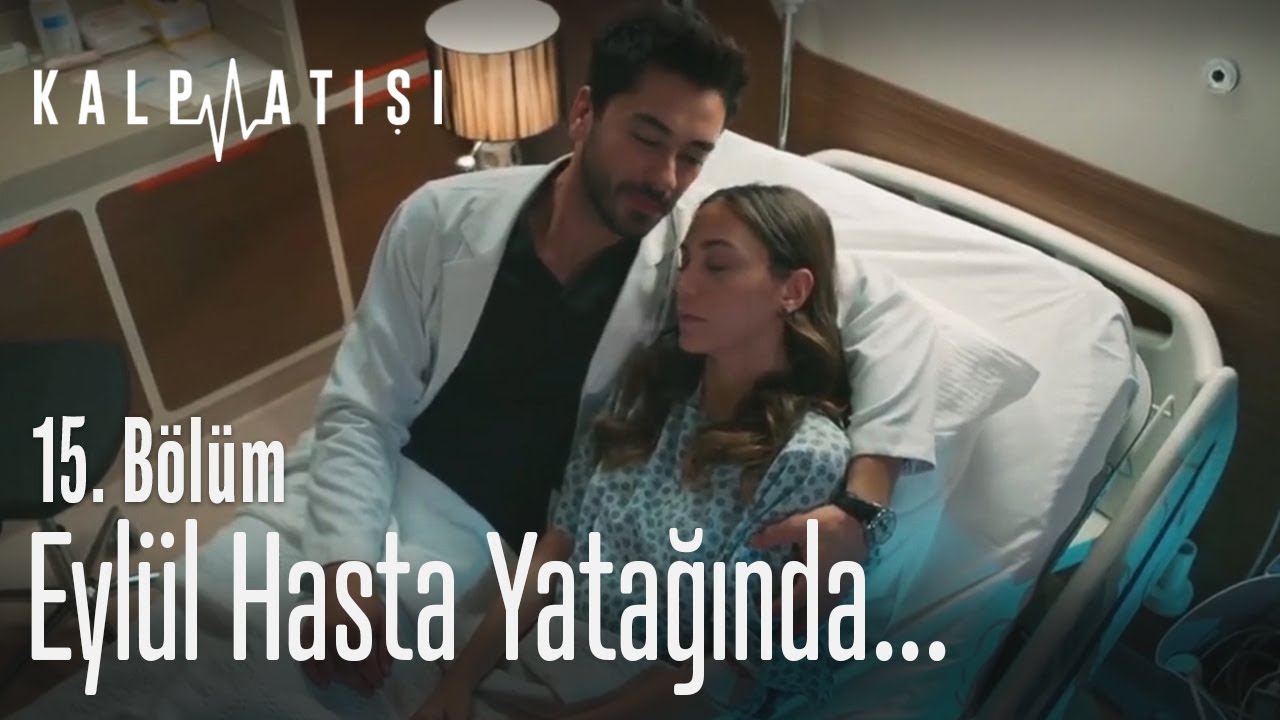 Eylül hasta yatağında... - Kalp Atışı 15. Bölüm