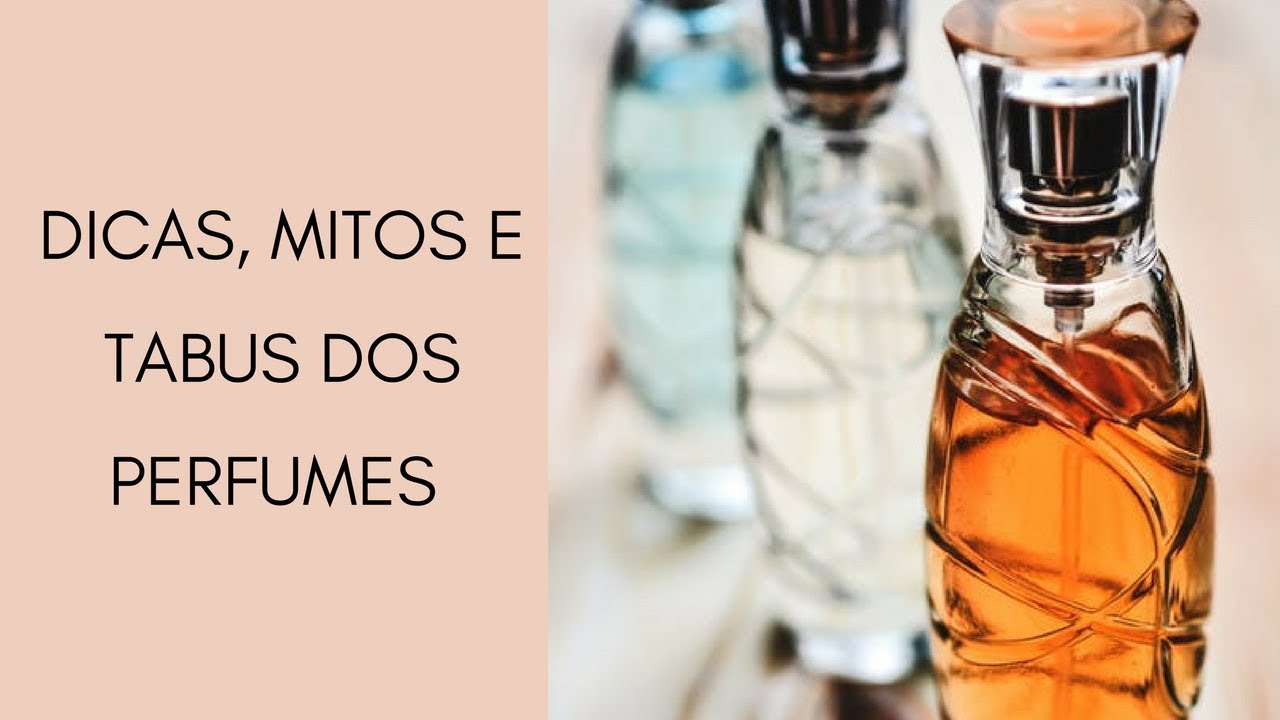 Dicas, mitos e tabus sobre os perfumes