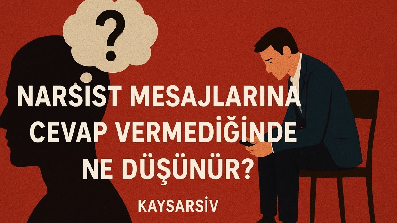 Narsist Mesajlarına Cevap Vermediğinde Ne Düşünür?