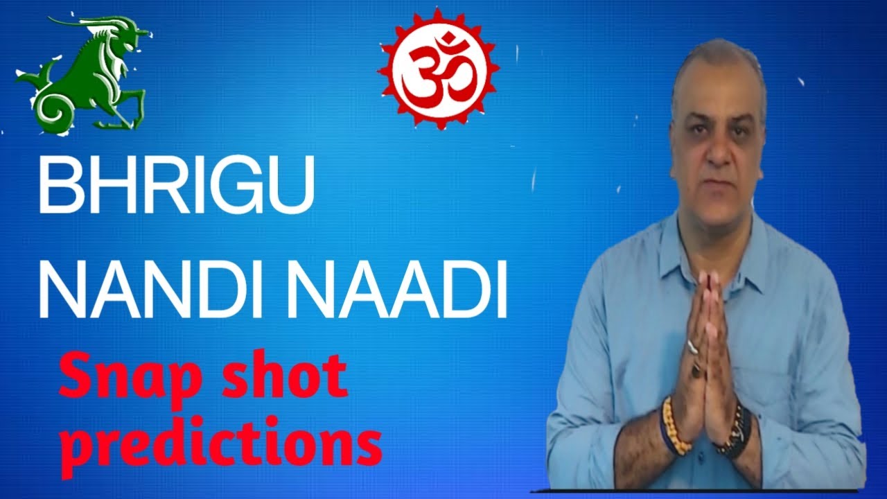 Bhrigu Nandi Naadi,snap shot predictions , lectur 9