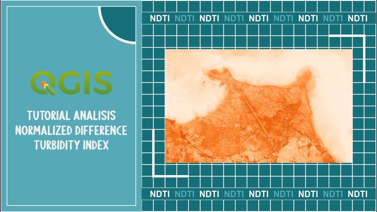 [TUTORIAL QGIS] Analisis Kualitas Air Menggunakan Metode NDTI Dengan Citra Sentinel 2