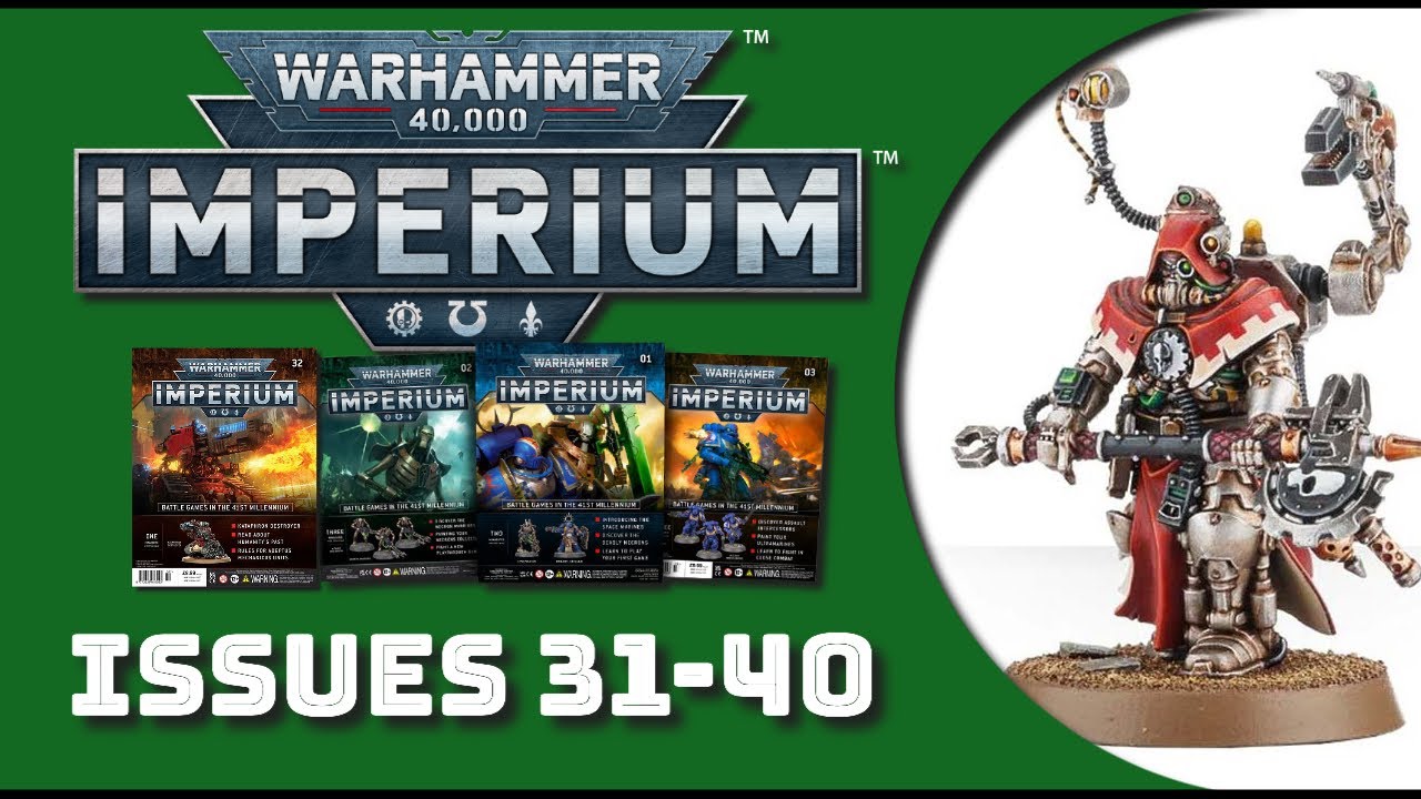 Warhammer 40K - Imperium magazine Issues 31-40 - Review with painted miniatures