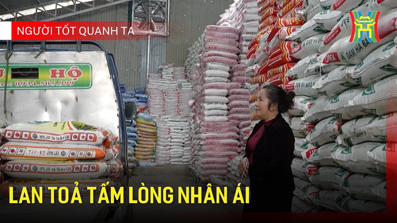 Lan toả tấm lòng nhân ái | Người tốt quanh ta