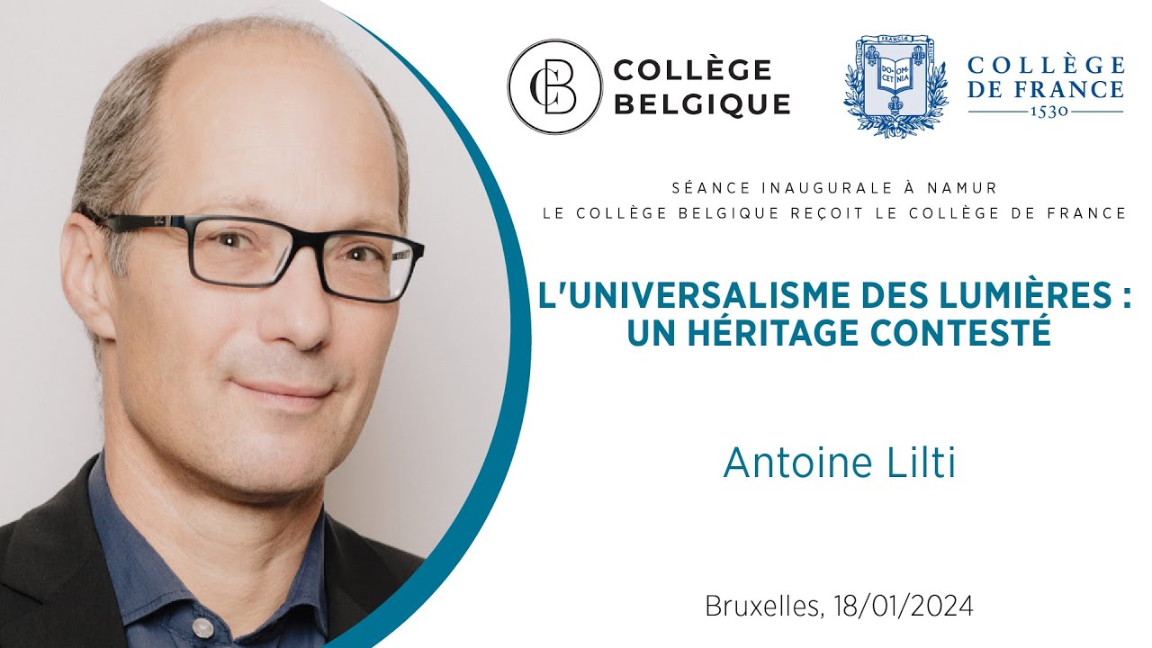 L'universalisme des Lumières : un héritage contesté, par Antoine Lilti