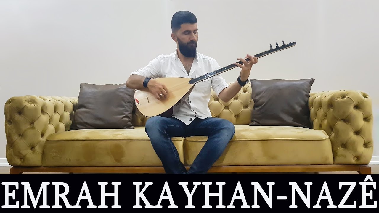 EMRAH KAYHAN-NAZÊ (Şıwan Perwer)