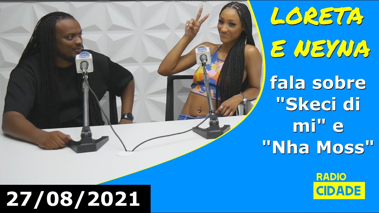Loreta e Neyna fala sobre 