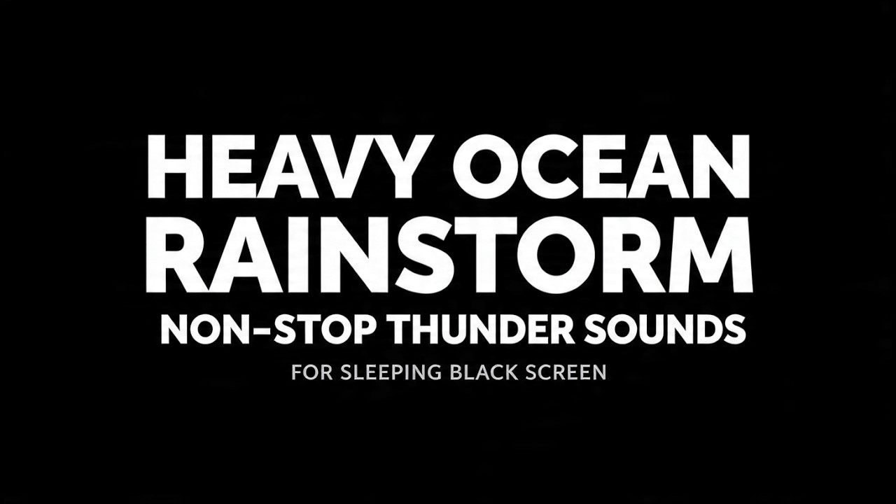 Heavy Ocean Rainstorm and Non Stop Thunder Sounds for Sleeping | Black Screen