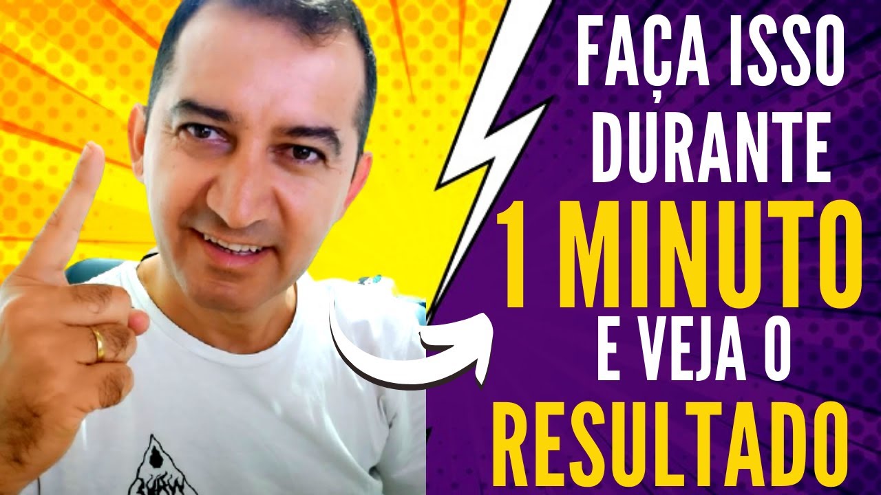 FAÇA ISSO DURANTE 1 MINUTO E VEJA O RESULTADO! AULA IMPERDÍVEL!