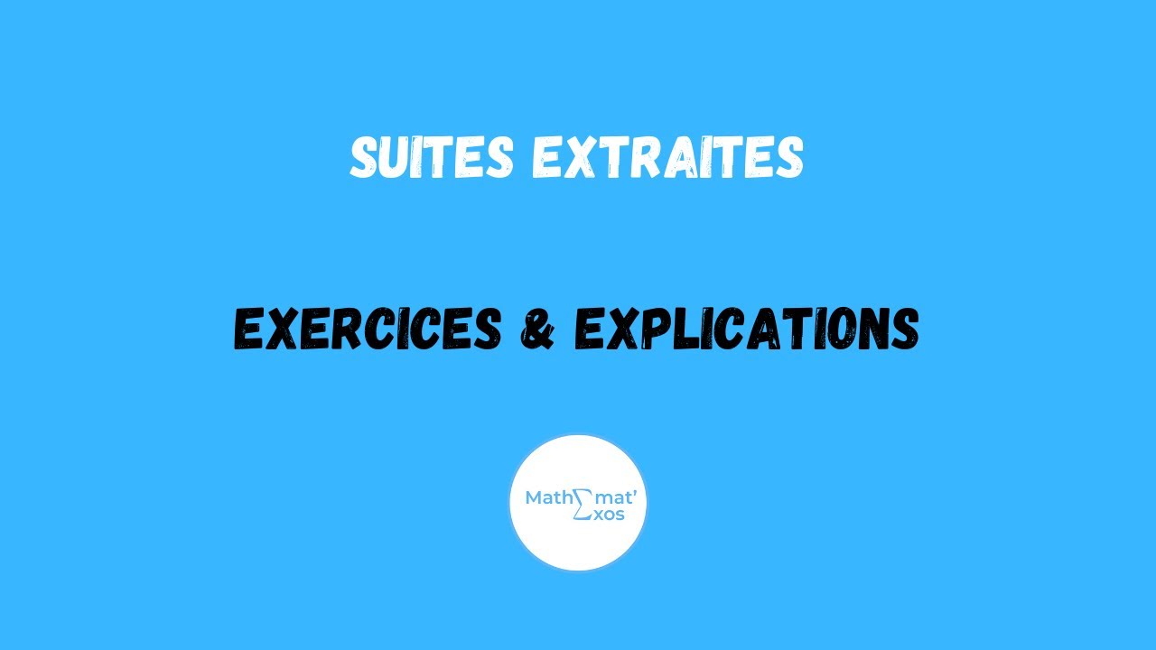 EXERCICES SUR LES SUITES EXTRAITES