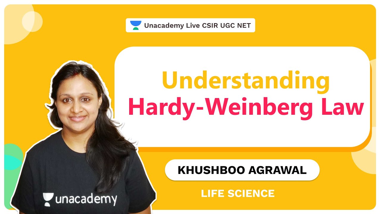Understanding Hardy-Weinberg Law | CSIR 2021 | Life Science | Khushboo Agrawal  | Unacademy Live