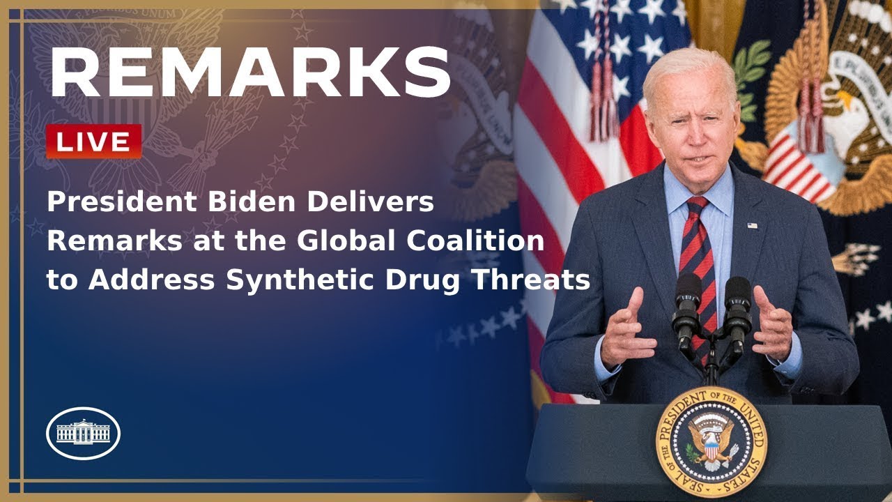 President Biden Delivers Remarks at the Global Coalition to Address Synthetic Drug Threats
