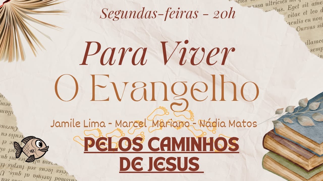 Para Viver o Evangelho | Episódio 204 • Estudo da obra “Pelos Caminhos de Jesus” (Capítulo 8)