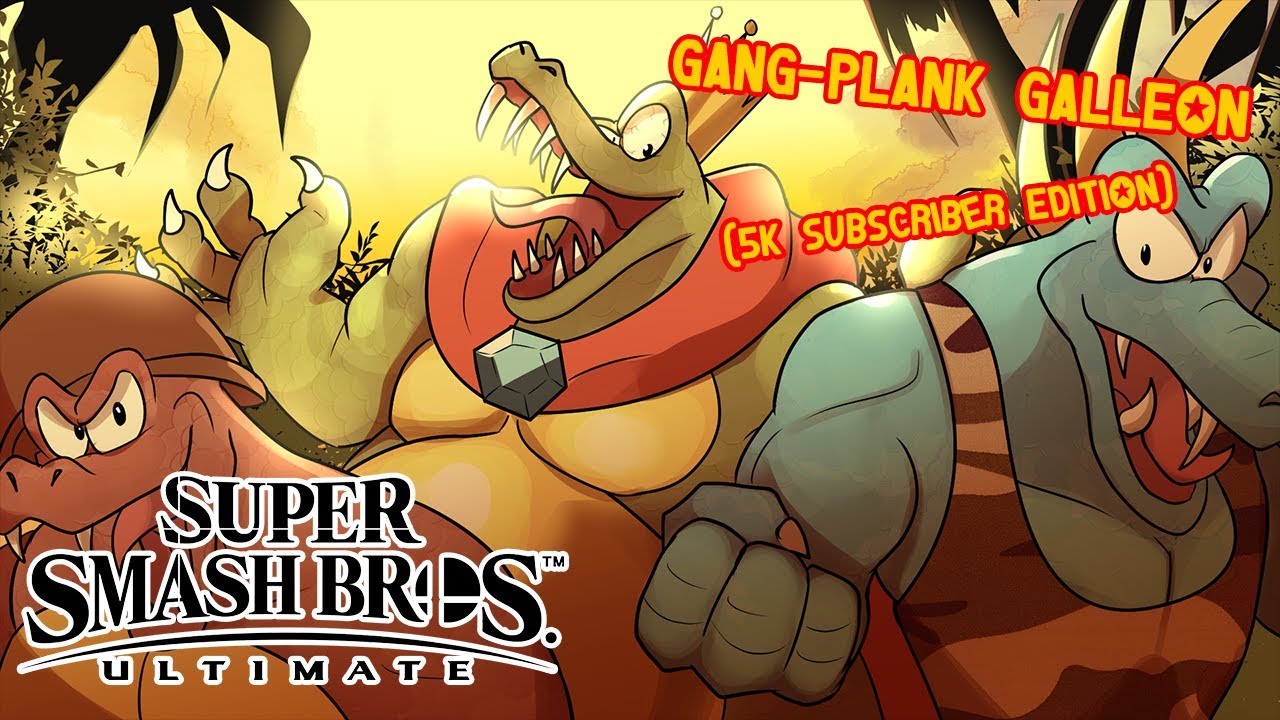 Gang-Plank Galleon (5K SUBSCRIBER SPECIAL EDITION) - Super Smash Bros. Ultimate Cover