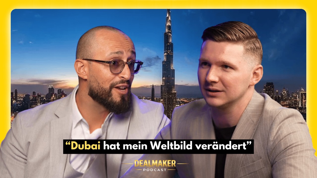 Dealmaker Podcast - Dubai ist NICHT das, was du denkst