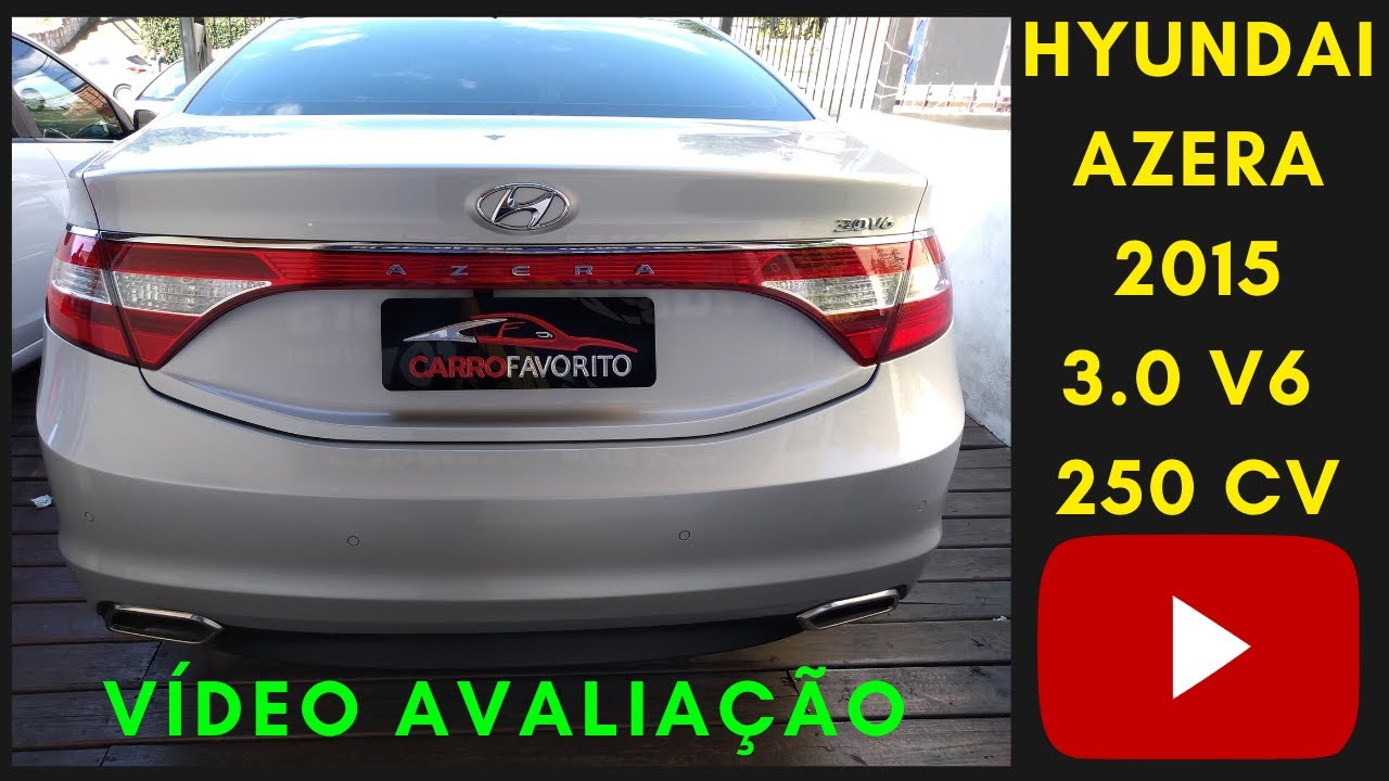 VÍDEO AVALIAÇÃO :: HYUNDAI AZERA 3.0 V6 2015