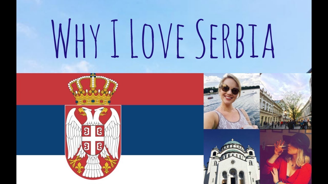 Why I Love Serbia (and you should too) !!!