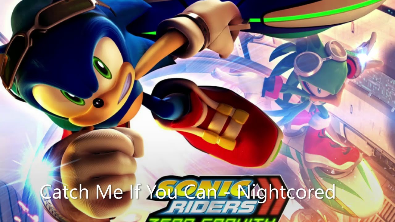 Nightcore - Catch Me If You Can - From Sonic Riders Zero Gravity