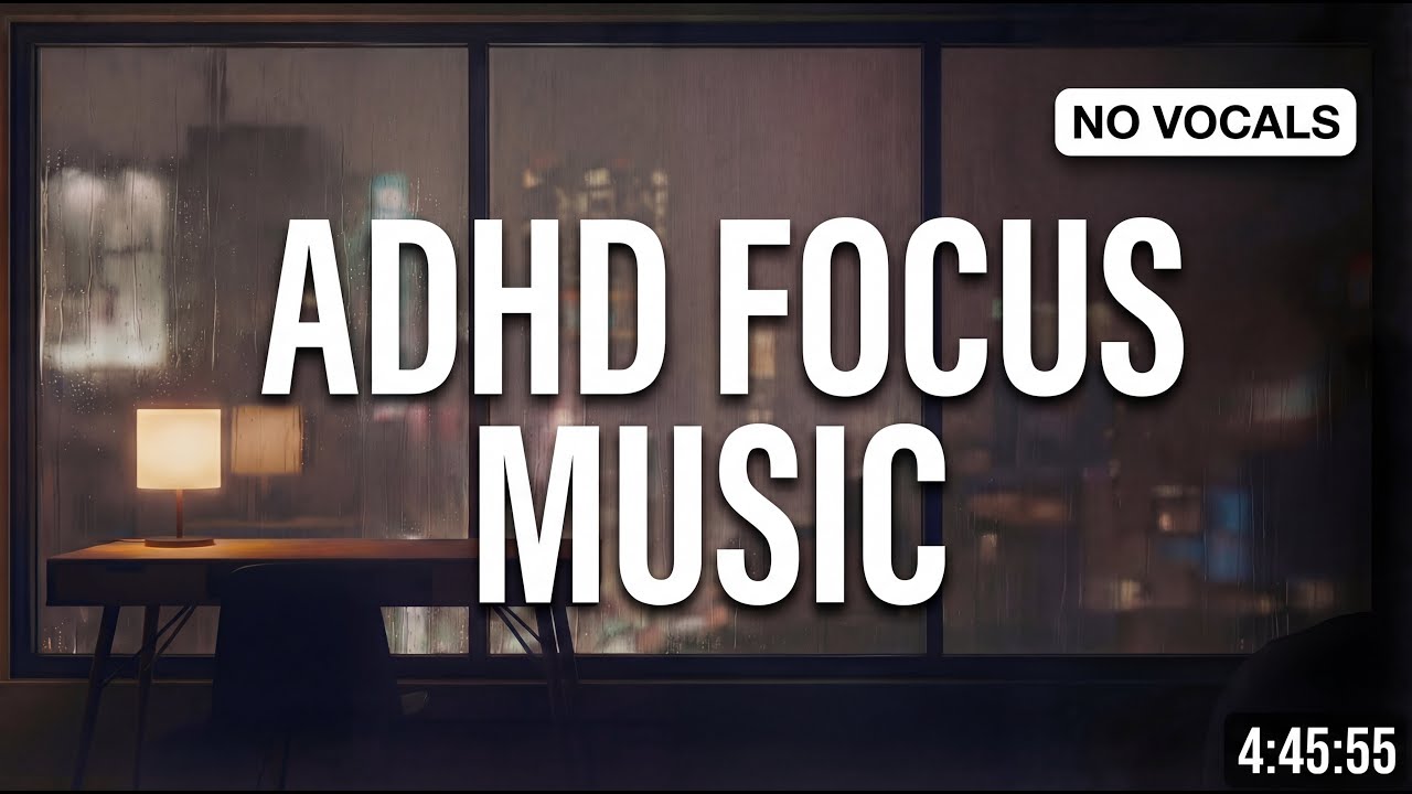 ADHD Focus LoFi  Music(No Vocals) — 4+ Hours. Deep Work / Study / Reading