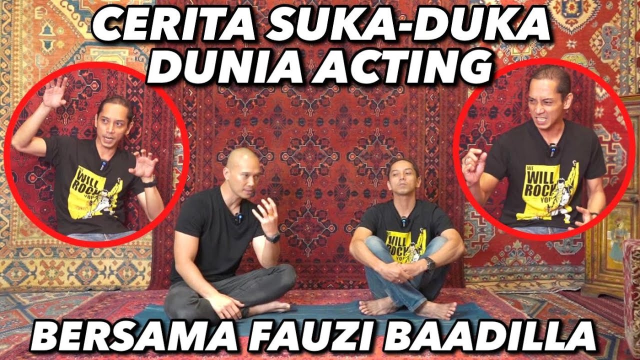 PENGALAMAN SEORANG AKTOR - FAUZI BAADILLA
