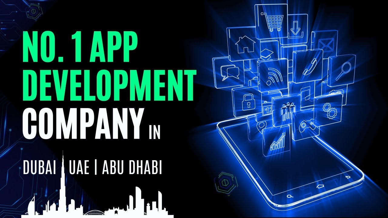 Best App Development Company UAE | Top App Development Companies 2024 | Top App Developers UAE