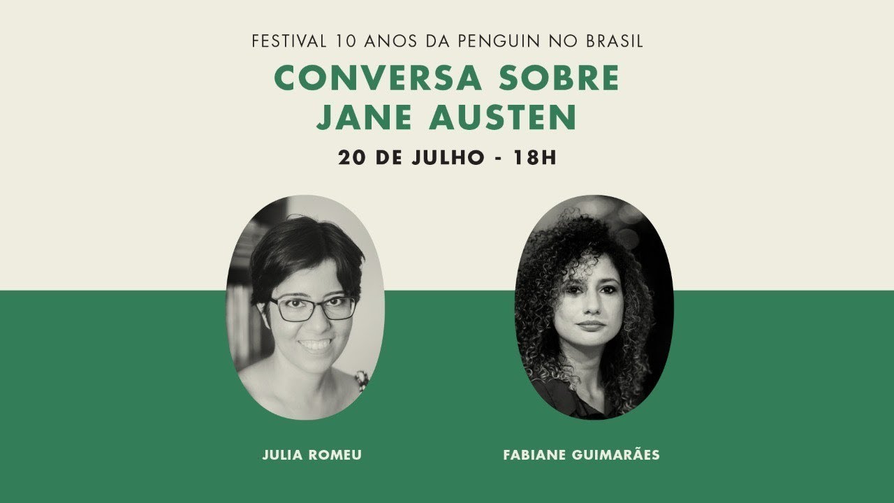 #Penguin10anos: Conversa sobre Jane Austen. Com Julia Romeu e Fabiane Guimarães