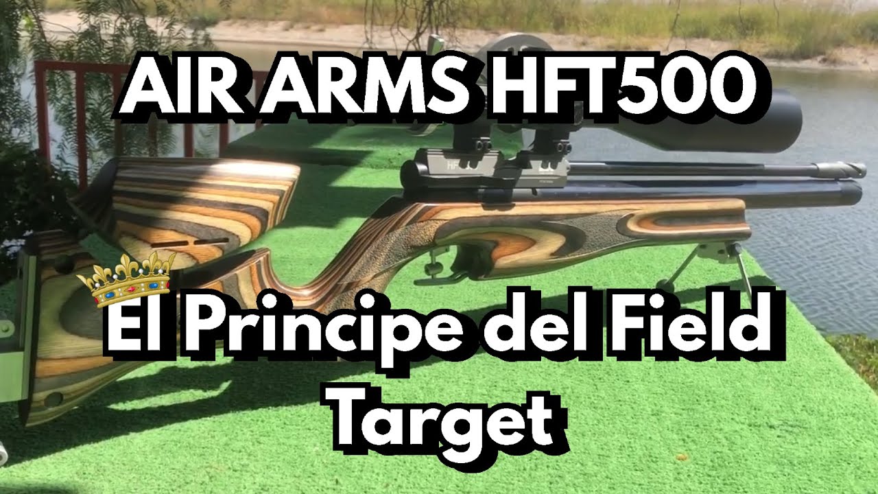 Rifle de Aire Air Arms Hft 500 | Analisis y Reseña |El Principe del Field Target (Review en Español)