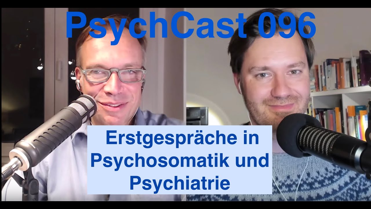 Wie führen wir Erstgespräche/Aufnahmegespräche in der Psychiatrie und Psychosomatik? | PsychCast.de