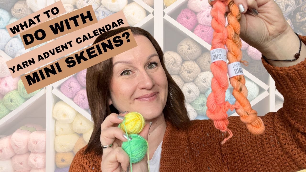 What to do with Yarn Advent Calendar Mini Skeins?