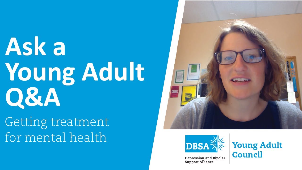 Young Adult Council Q&A - How to get treatment for your mental health