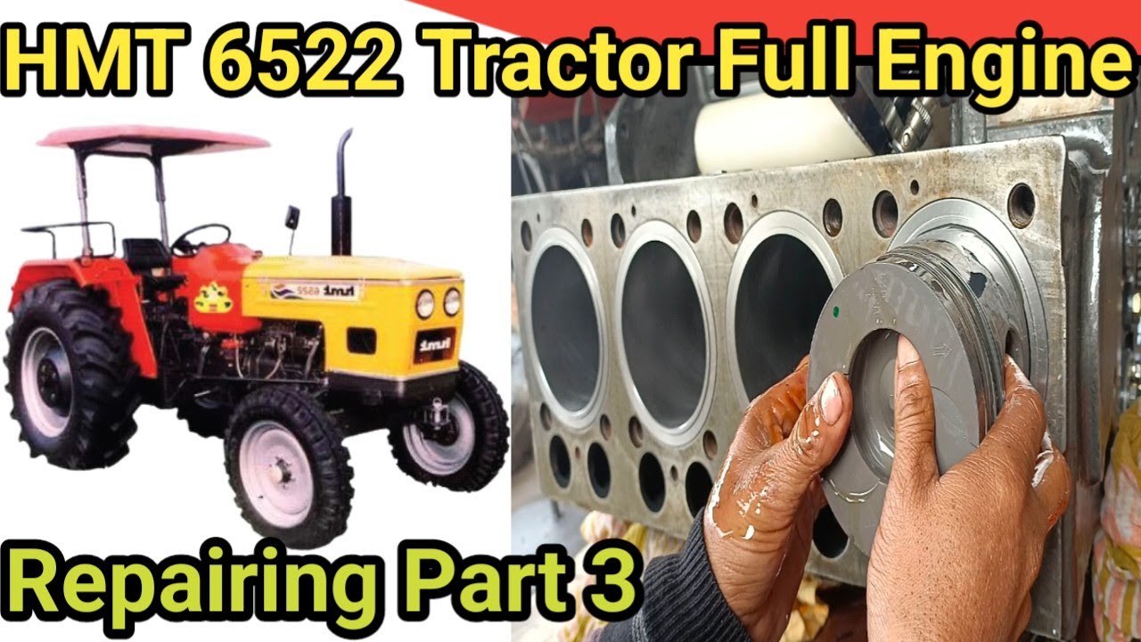 HMT 6522 Tractor Full Engine Repairing Part 3! एच एम टी 6522 ट्रैक्टर फुल इंजन रिपेयरिंग पार्ट 3