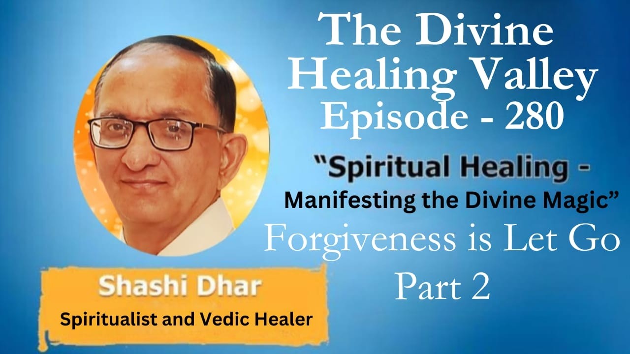 DHV Ep 280 ... Forgiveness is Letgo ... Part 2