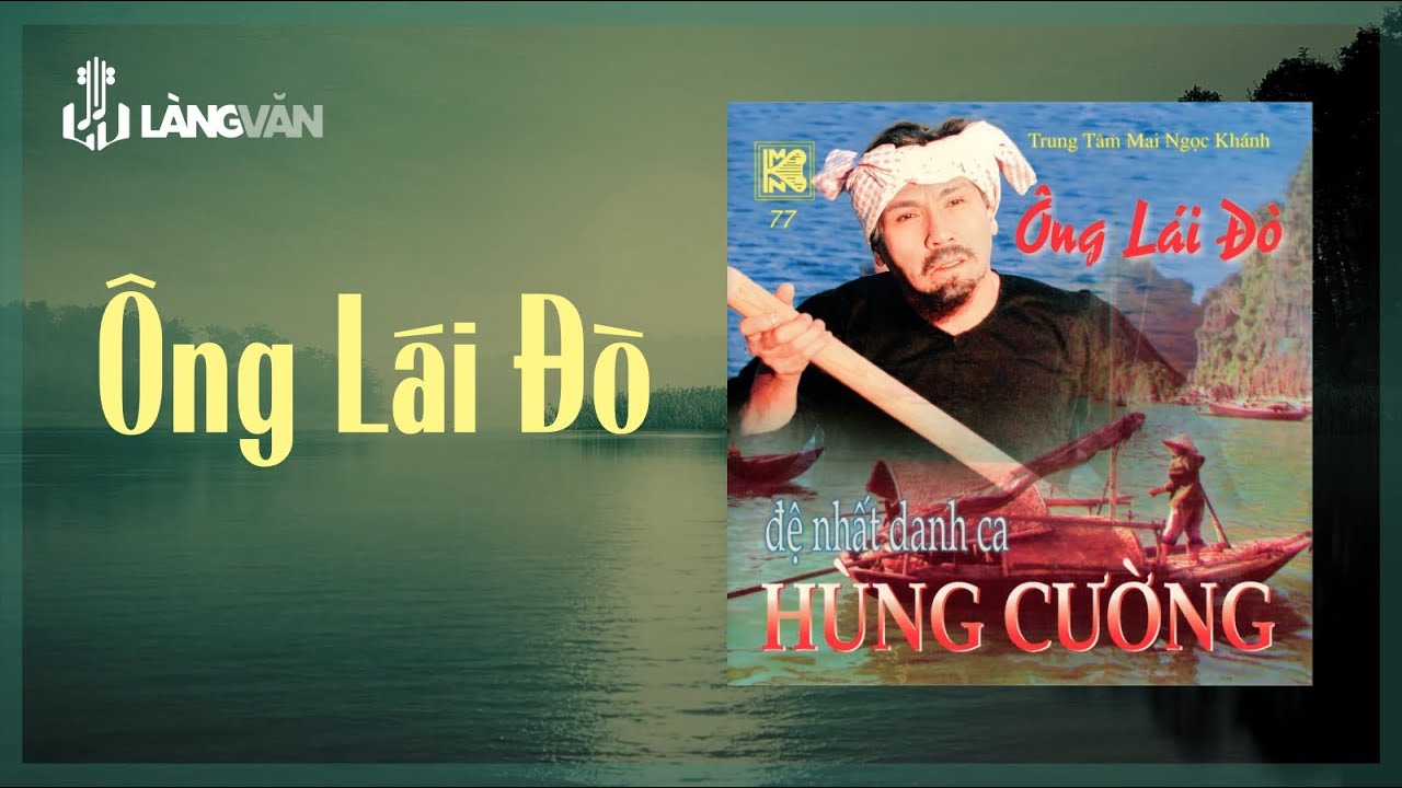 &Ocirc;ng L&aacute;i Đ&ograve; (Album 1997) | H&ugrave;ng Cường | Tuyệt Phẩm Nhạc V&agrave;ng