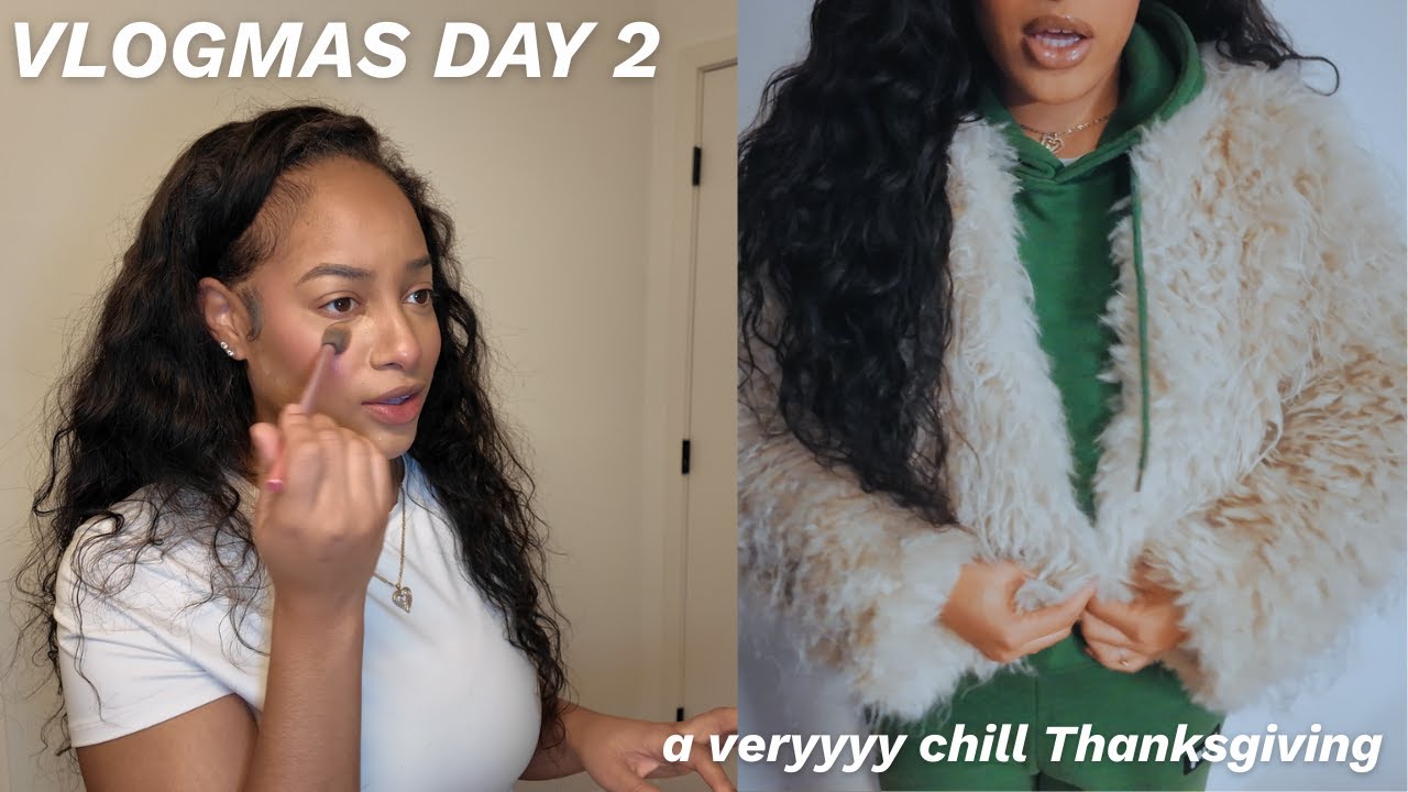 vlogmas '25 day 2 | a chill Thanksgiving, GRWM (makeup + quickweave maintenance), visiting granny!