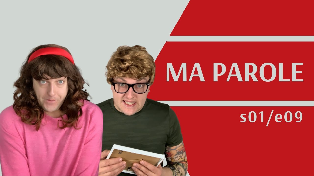 MA PAROLE ! - saison 1 / épisode 9 - série pour apprendre le français
