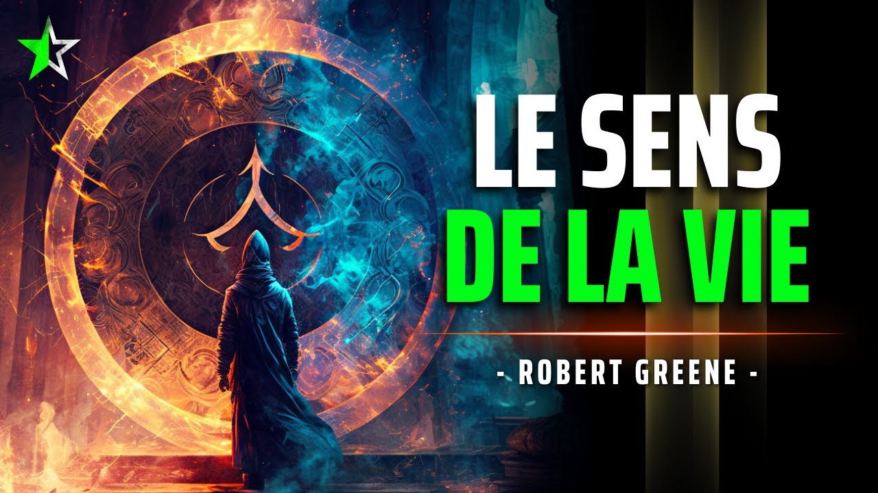 ☆ LA MEILLEURE VIDÉO SUR LE SENS DE LA VIE | Robert Greene | Discours Emblématique ☆