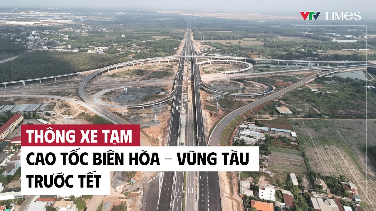 Cụm tin: Thông xe tạm cao tốc Biên Hòa - Vũng Tàu trước Tết | VTV Times