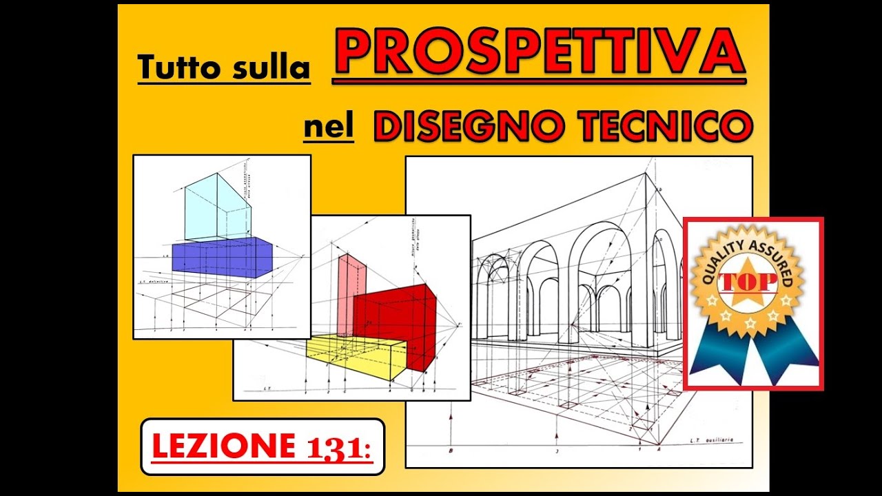 Disegno Tecnico (Lez. 131) - La rappresentazione in PROSPETTIVA (immagine prospettica).