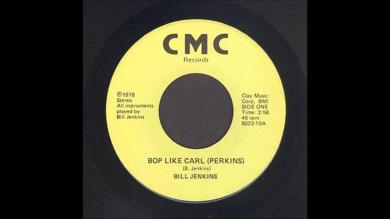 Bill Jenkins - Bop Like Carl - Rockabilly 45