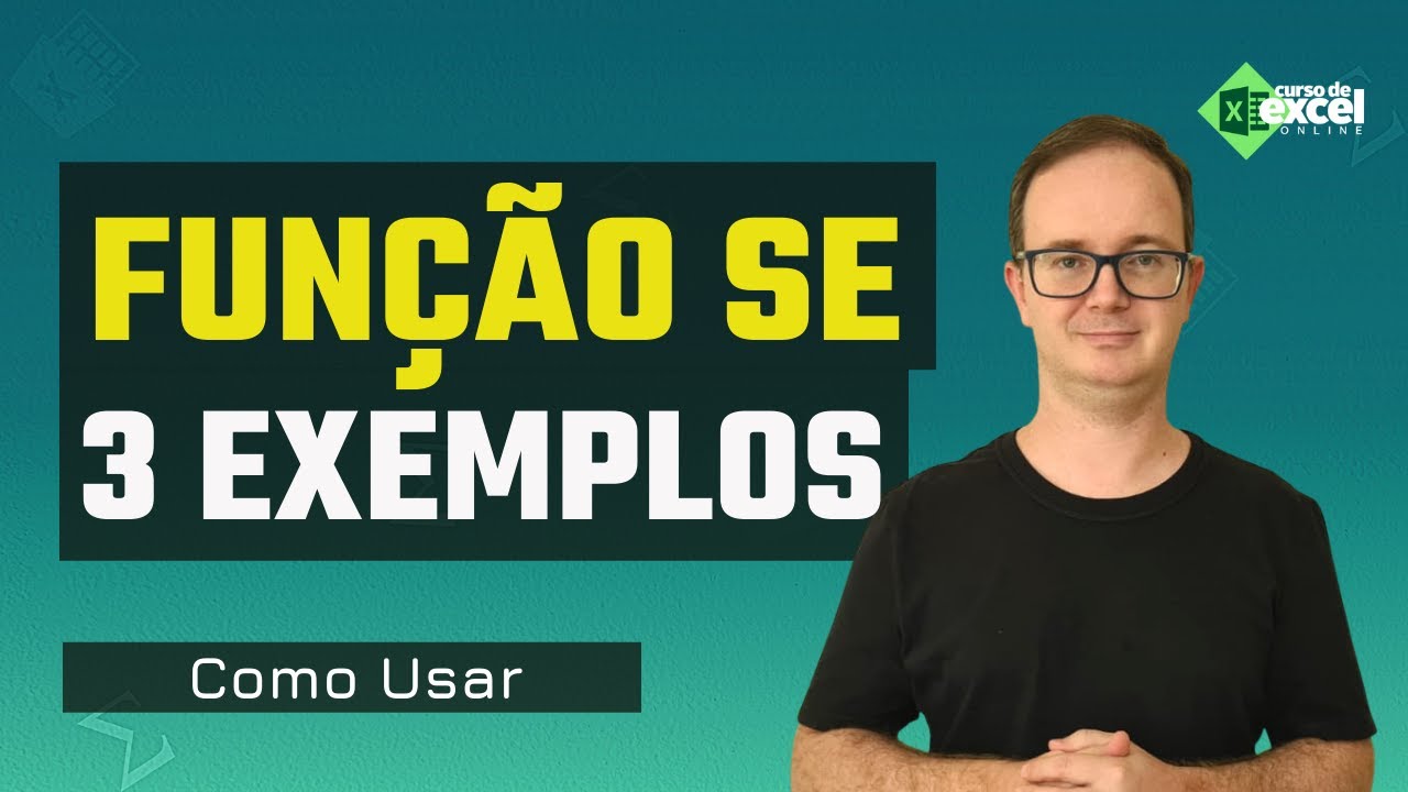 Como Usar Função SE no Excel em 3 Exemplos Diferentes e Práticos