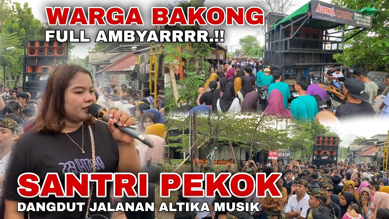 MANTAP.! WARGA BAKONG FULL AMBYARR BARENG ORKES JALANAN ALTIKA MUSIK