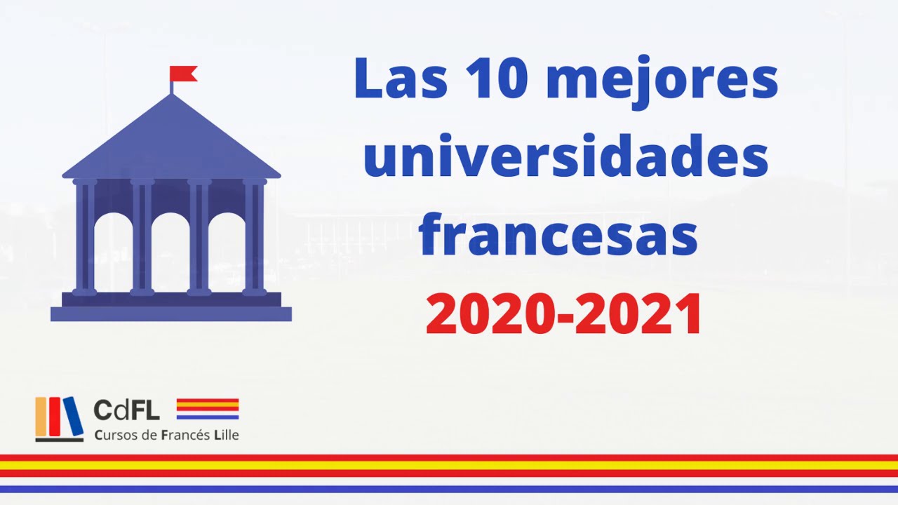 Las mejores universidades de Francia - TOP 10 2020-2021