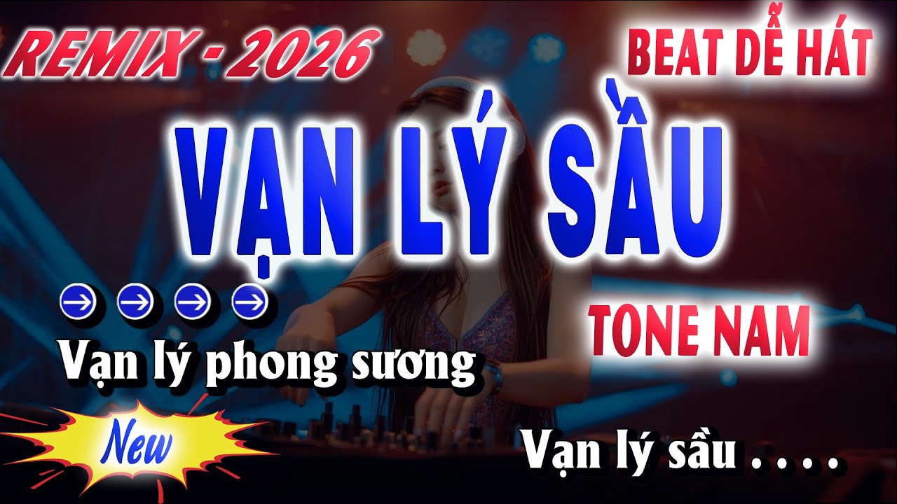 KARAOKE REMIX VẠN LÝ SẦU (TONE NAM) NHẠC SỐNG 2026