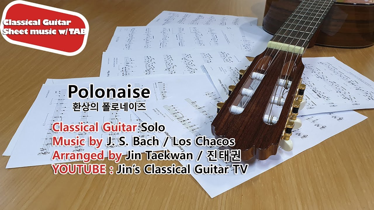 Polonaise ( 환상의 폴로네이즈/ Los Chacos/ Classical Guitar Sheet Music with TAB / Arr. by Jin Taekwan 진태권 )
