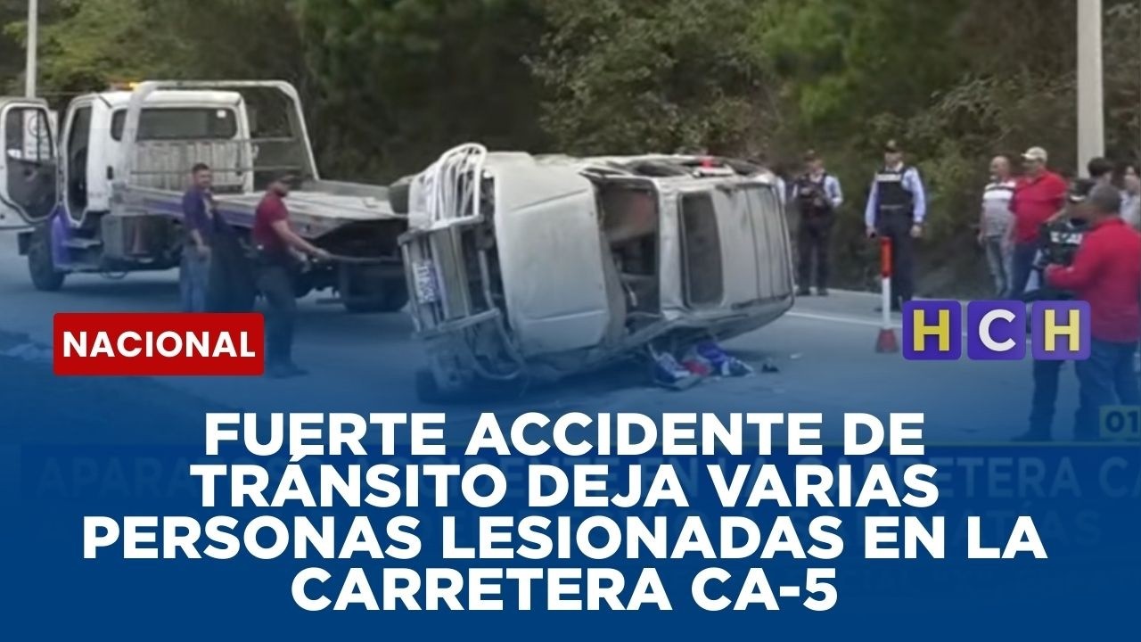 Fuerte accidente de tránsito deja varias personas lesionadas en la carretera CA-5