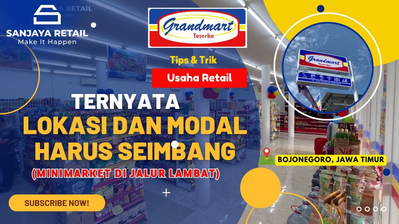 PENTINGNYA PENENTUAN MODAL DAN LOKASI TOKO || REVIEW GRANDMART BOJONEGORO, JAWA TIMUR