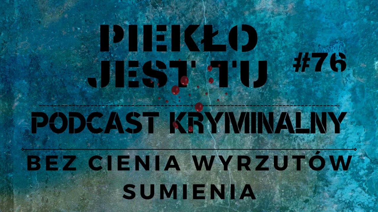 Podcast 76. Bez cienia wyrzutów sumienia