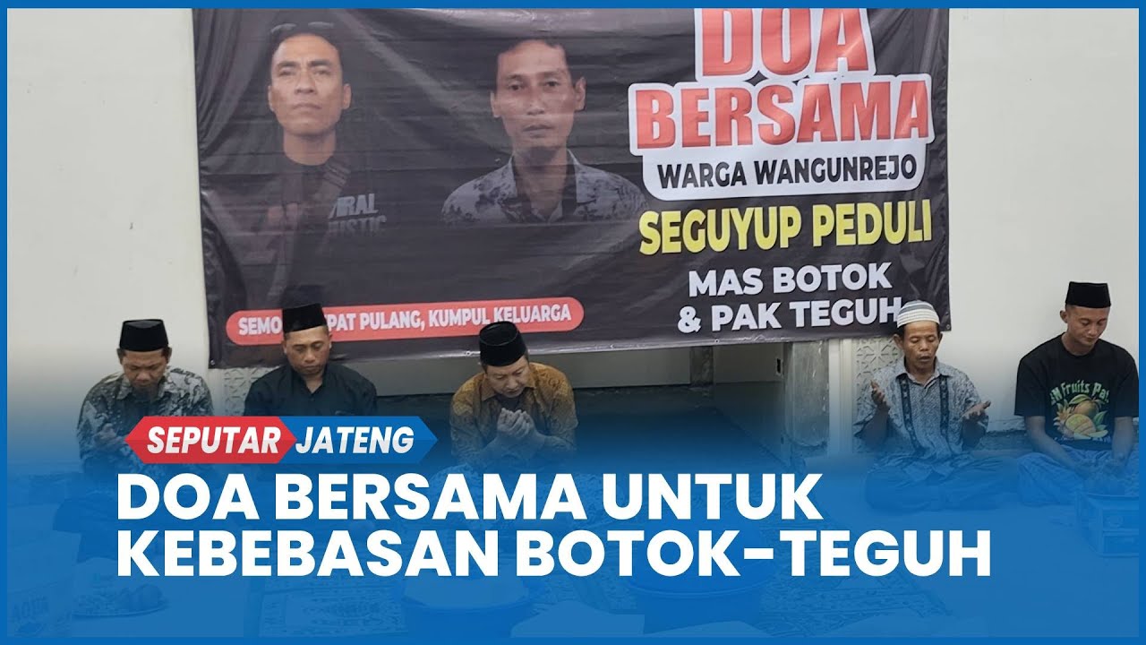 Doa Bersama Harapkan Kebebasan Botok dan Teguh AMPB