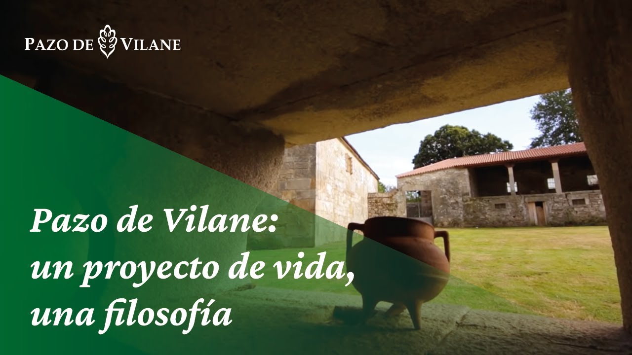 Pazo de Vilane: un proyecto de vida, una filosofía