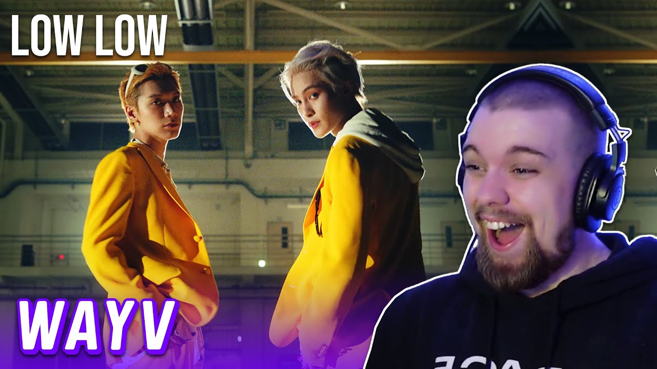 REACTION to WayV - TEN & YANGYANG 'Low Low' MV